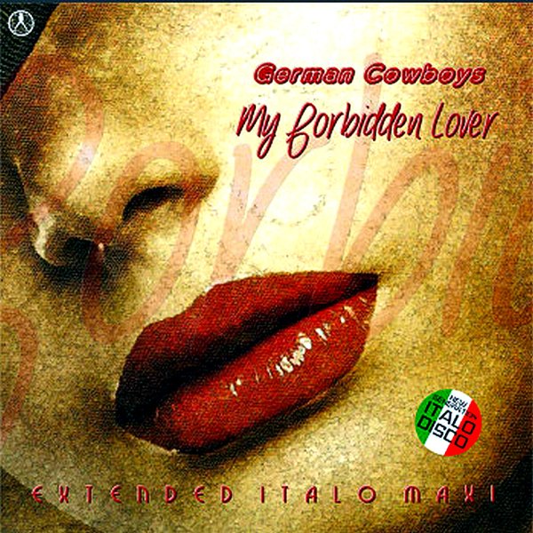 German Cowboys - My Forbidden Lover (Extended Instrumental Forbidden Mix)