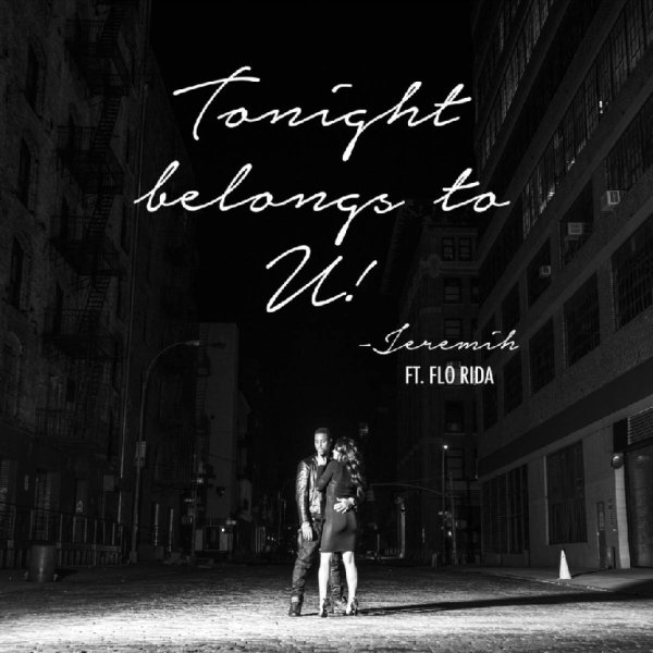 Jeremih, Flo Rida - Tonight Belongs to U!