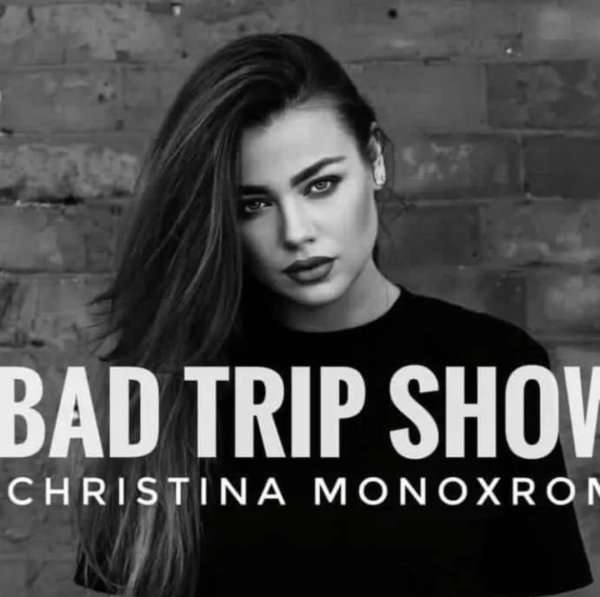 Christina Monoxrom - Bad trip 184