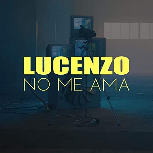 Lucenzo - #No Me Ama