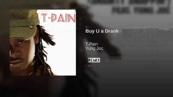 T-Pаin &amp; Yоung Joc - #Buy You A Drank (Remix)