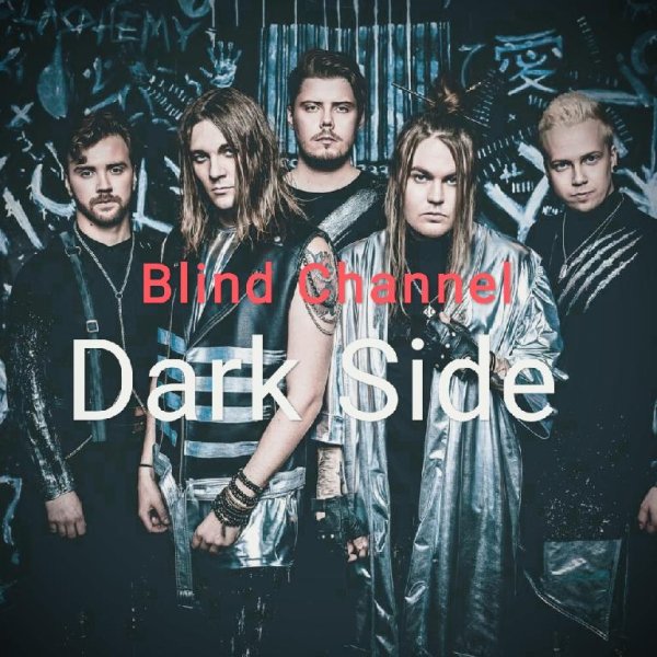 Blind Channel - Dark Side