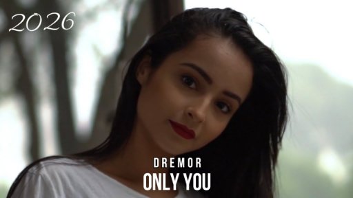 DREMOR - Only You