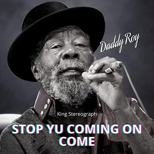 U-Roy - Stop Yu Coming On Come