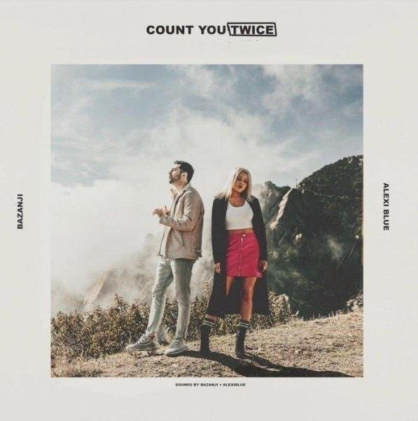 Bazanji &amp; Alexi Blue - #Count You Twice