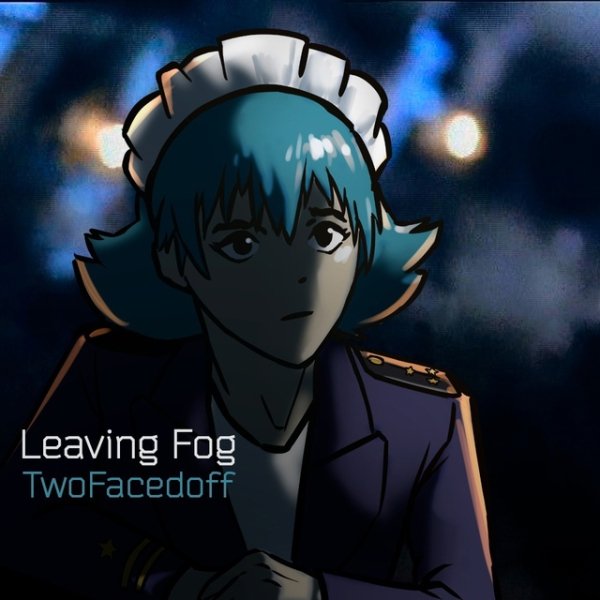 TwoFacedoff - Leaving fog