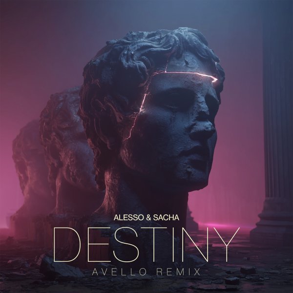 Alesso &amp; SACHA - Destiny (AVELLO Remix)