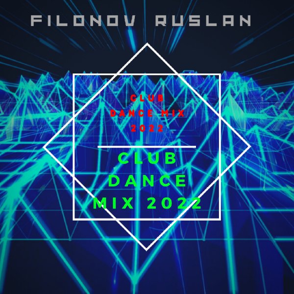 Filonov Ruslan - Russian Club Dance Mix 2k22