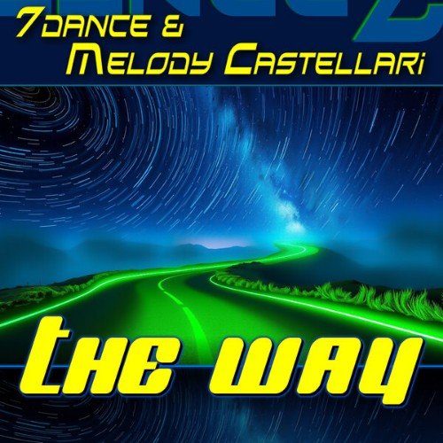 7dance &amp; Melody Castellari - The Way (Eurodance 90)