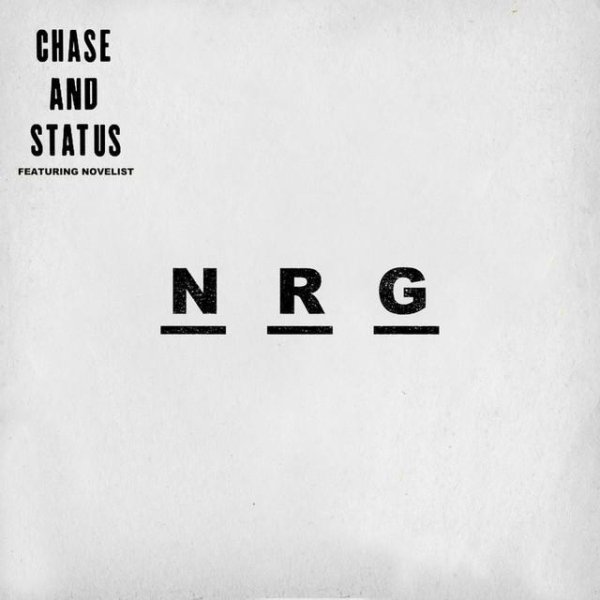 Chase &amp; Status feat. Novelist - NRG