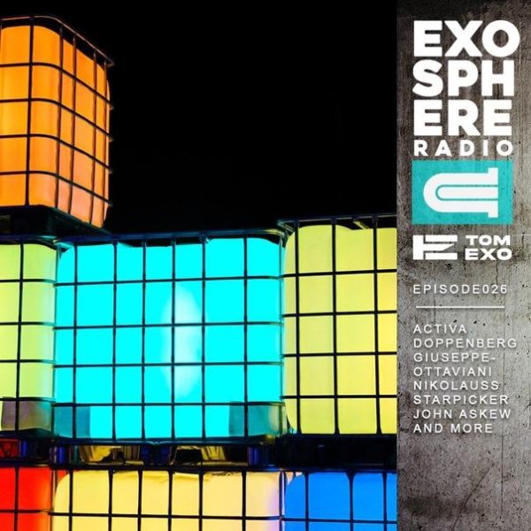Tom Exo - Exosphere Radio ( EXOSPHERE026) [28 06 2021]