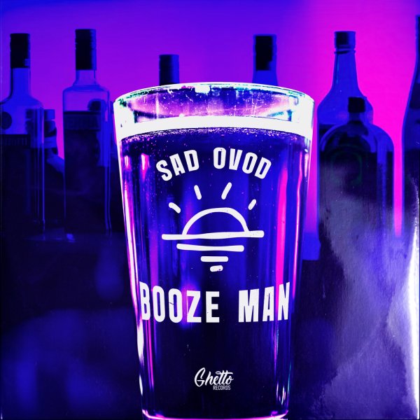 SAD OVOD - Booze Man [Remix]