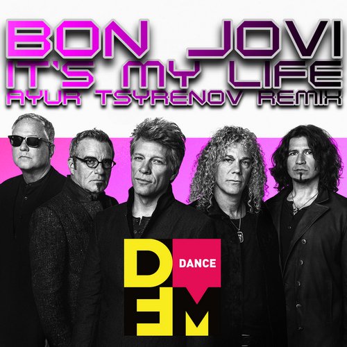 Bon Jovi - It's my life (Ayur Tsyrenov DFM remix)