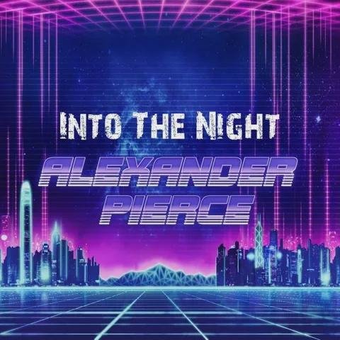 Alexander Pierce - Into The Night (feat. Alisha)