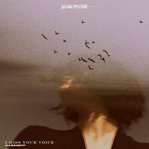 KASIMOFF - I Miss Your Voice