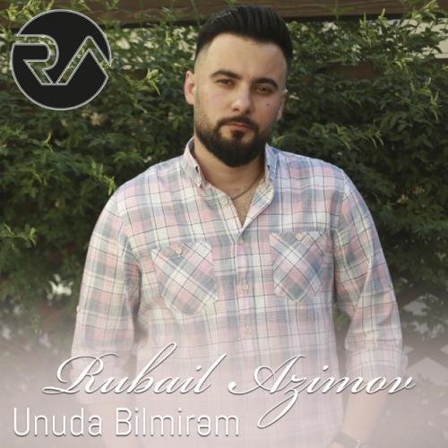 Rubail Azimov - Seni unutmaliyam
