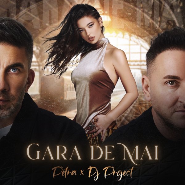 PETRA &amp; DJ Project - Gara de mai