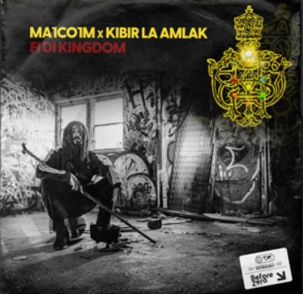 Ma1co1m &amp; Kibir La Amlak - Fi Di Kingdom