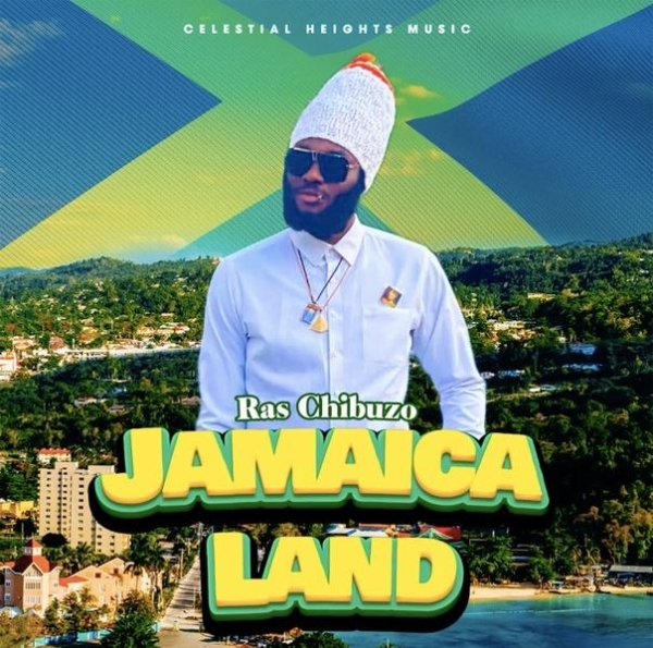 Ras Chibuzo - Jamaica Land