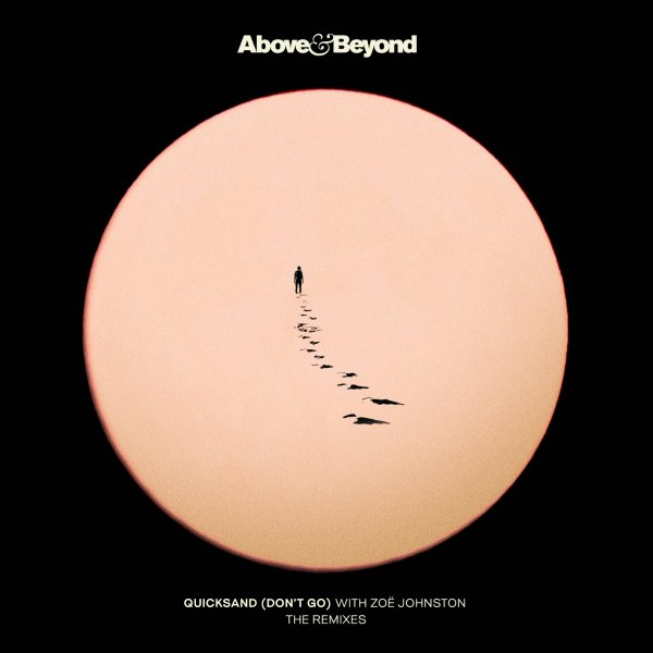 Above &amp; Beyond And Zoe Johnston - Quicksand (Don't Go) (Extended Mix)