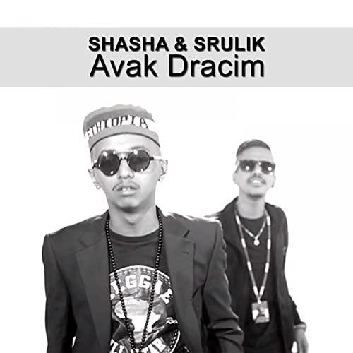 Shasha Kali &amp; Srulik - #Avak Dracim (Reggae/Dancehall)