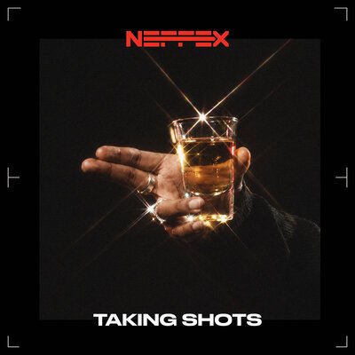 NEFFEX - TAKING SHOTS