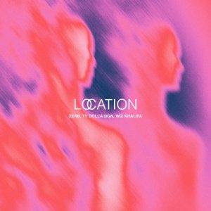 Zerb feat. Ty Dolla Sign &amp; Wiz Khalifa - Location