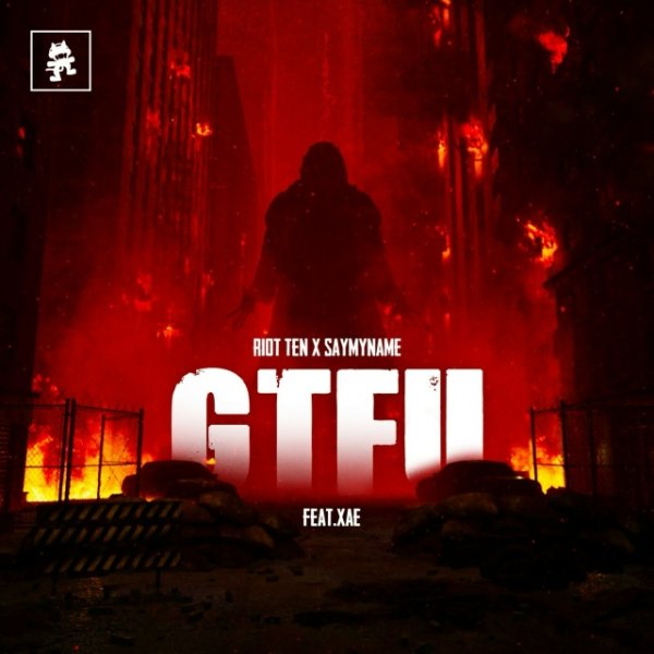 Riot Ten &amp; SAYMYNAME - GTFU (feat. XAE)