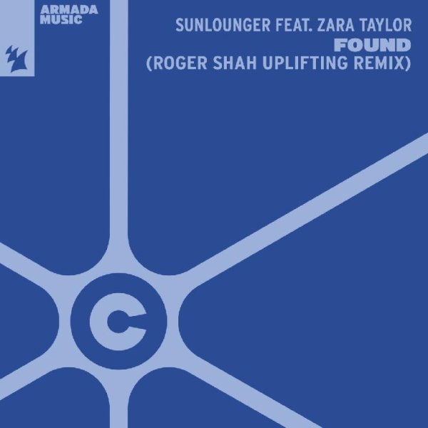 Sunlounger ft. Zara Taylor - Found (Roger Shah Uplifting Extended Remix)
