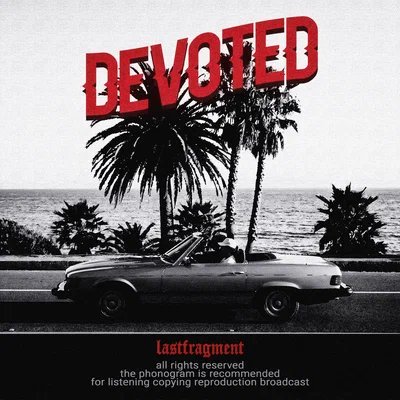 Lastfragment - Devoted