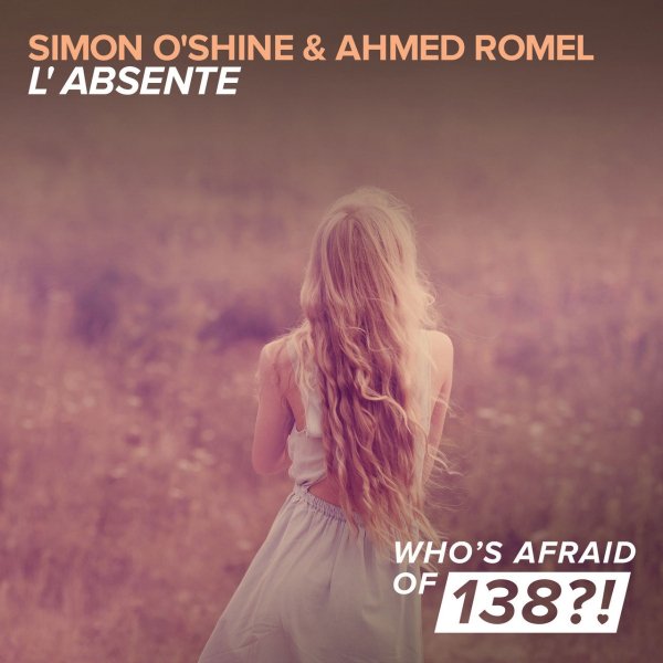 Simon O'Shine &amp; Ahmed Romel - L'Absente (Original Mix)