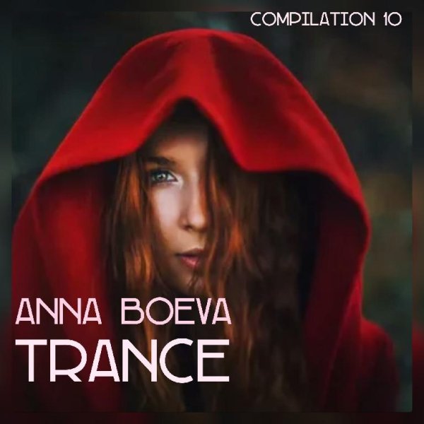 Anna Boeva - Trance compilation 10