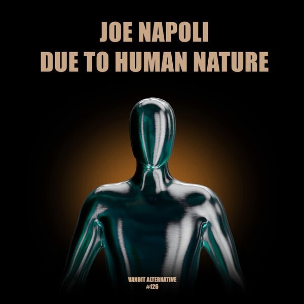 Joe Napoli - Due To Human Nature (Extended)