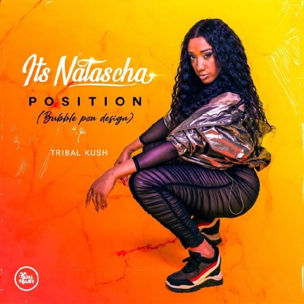 Its Natascha &amp; Tribal Kush - #Position (Reggae/Dancehall)