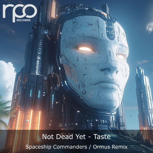 Not Dead Yet &amp; Ormus - Taste (Ormus Remix)