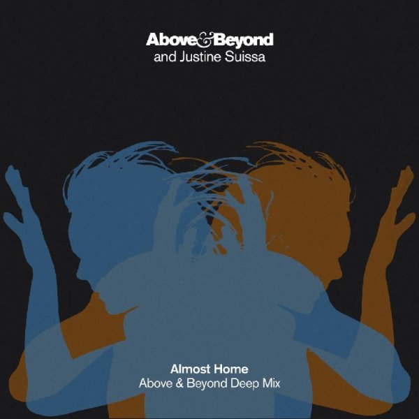 Above &amp; Beyond &amp; Justine Suissa - Almost Home (Above &amp; Beyond Deep Mix)