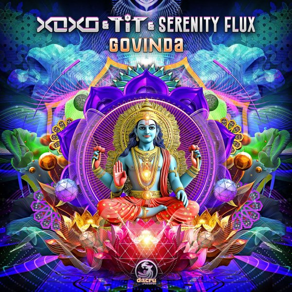 Serenity Flux, XoXo (FR) &amp; T.I.T - Govinda