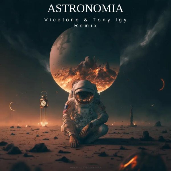 Vicetone &amp; Tony Igy - Astronomia (DJ EDGE Remix)