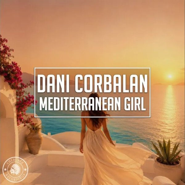 Dani Corbalan - Mediterranean Girl (Original Mix)