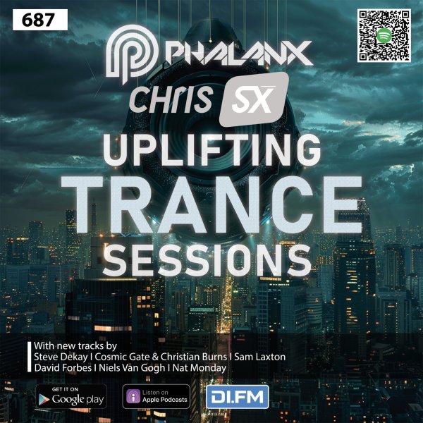 DJ Phalanx - Uplifting Trance Sessions EP. 687 with DJ Phalanx &amp; Chris SX (Trance Podcast