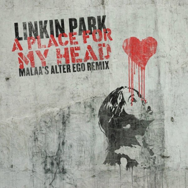 Linkin Park - A Place for My Head (Malaa's Alter Ego Remix)