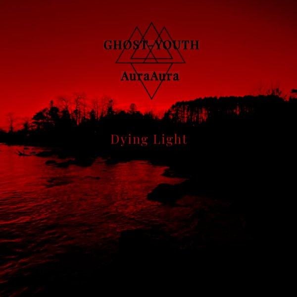 Ghost-Youth &amp; AuraAura - Dying Light (Original Mix)