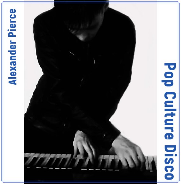 Alexander Pierce - Pop Culture Disco