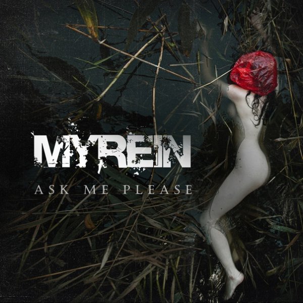 Myrein - Ask Me Please