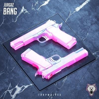 JURGAZ - BANG
