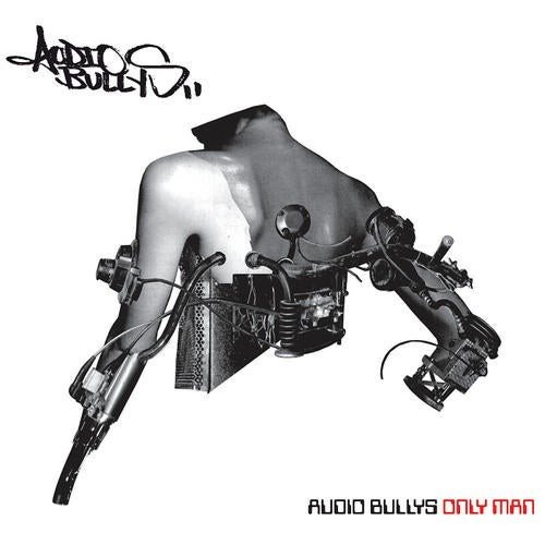 Audio Bullys - Only mаn