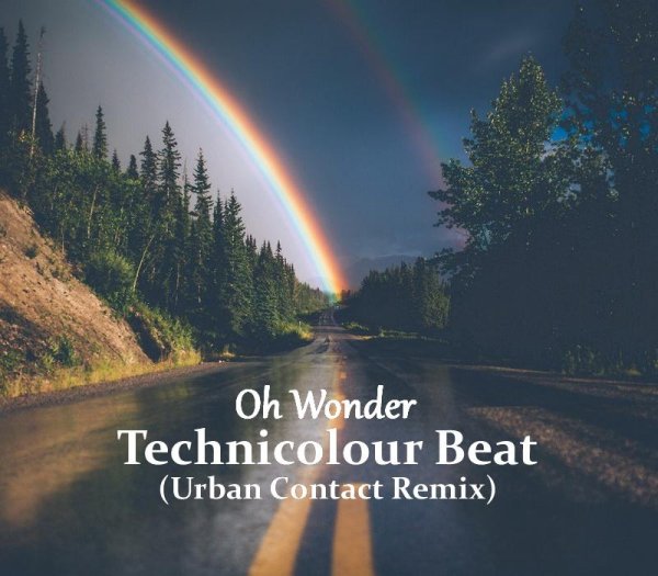 Oh Wonder - Technicolour Beat (Urban Contact Remix)