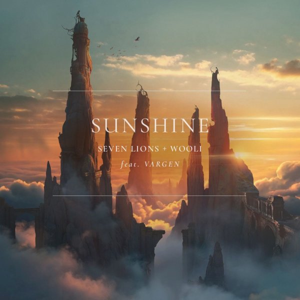 Seven Lions &amp; Wooli - Sunshine (feat. VARGEN)