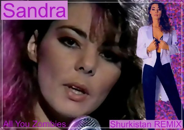 Sandra - All You Zombies (ShurkistaN REMIX)
