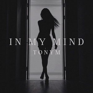 TONYM - In my mind